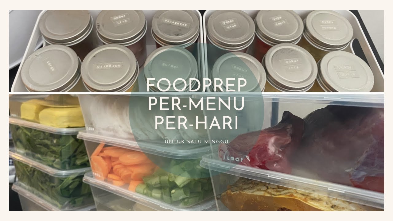 Tips Menghemat Waktu Memasak || Foodprep Per-Menu dan Per-Hari untuk Satu Minggu