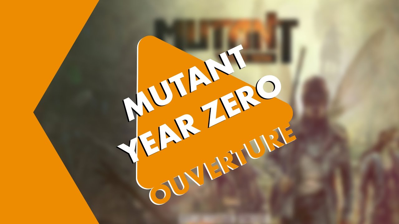 Ouverture Critique - Mutant Year Zero
