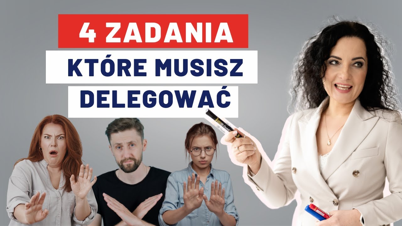 Delegowanie Zadań: 4 Zadania, które MUSISZ Delegować, by Odzyskać Swój Czas