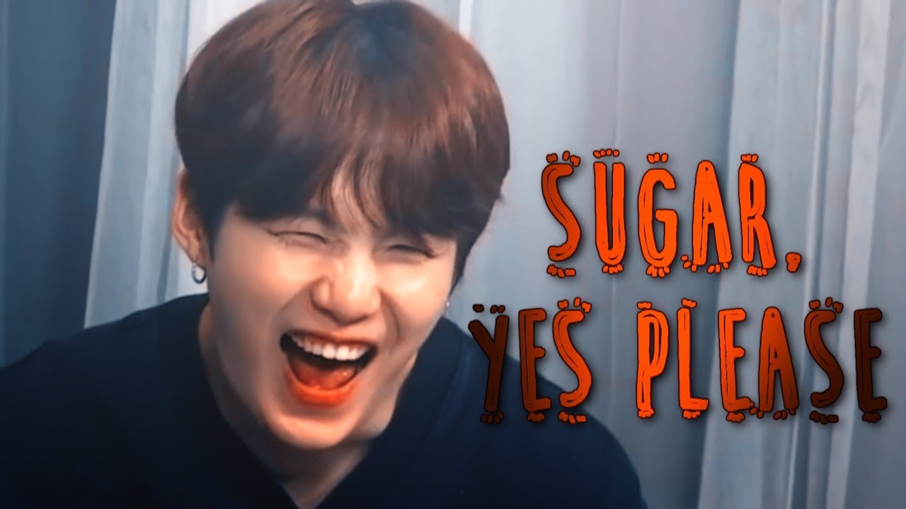 [fmv] yoongi - sugar (yes, please) ᶠᵘⁿⁿʸ⁺ᶜᵘᵗᵉ ᵐᵒᵐᵉⁿᵗˢ ᵃˡᵉʳᵗ