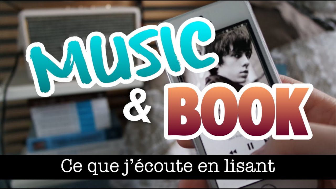 MUSIC & BOOK | Ce que j'&eacute;coute en lisant #2