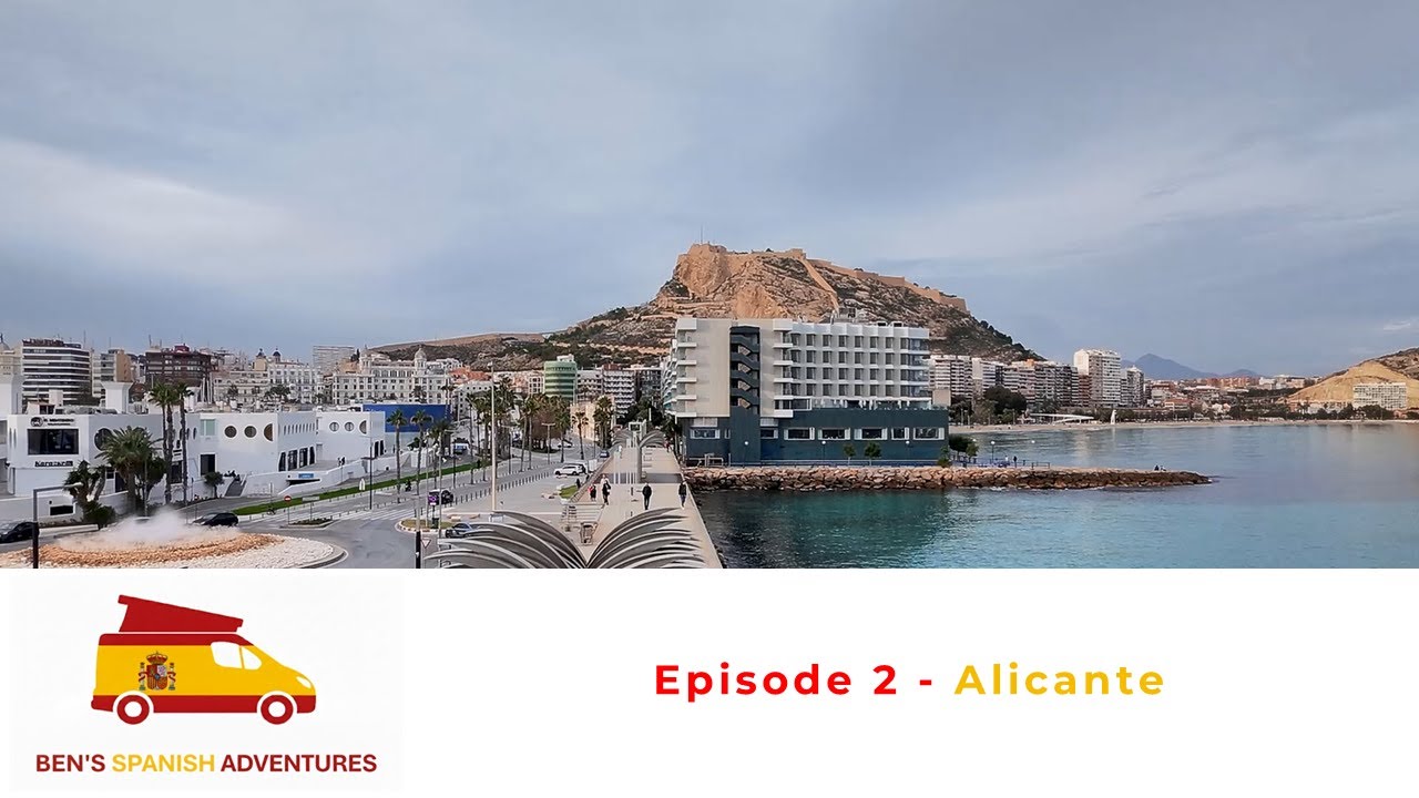 Ben's Spanish Adventures - Episode 2 - Alicante