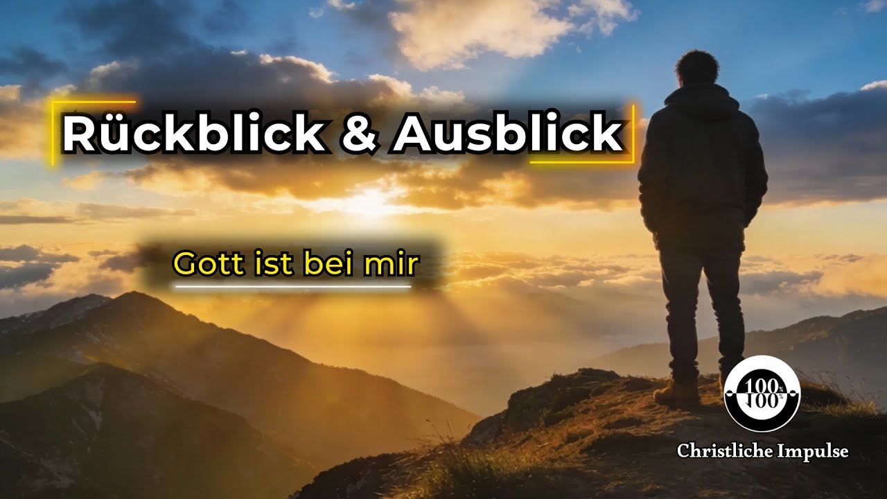 ✨Rückblick & Ausblick | Gott ist bei mir