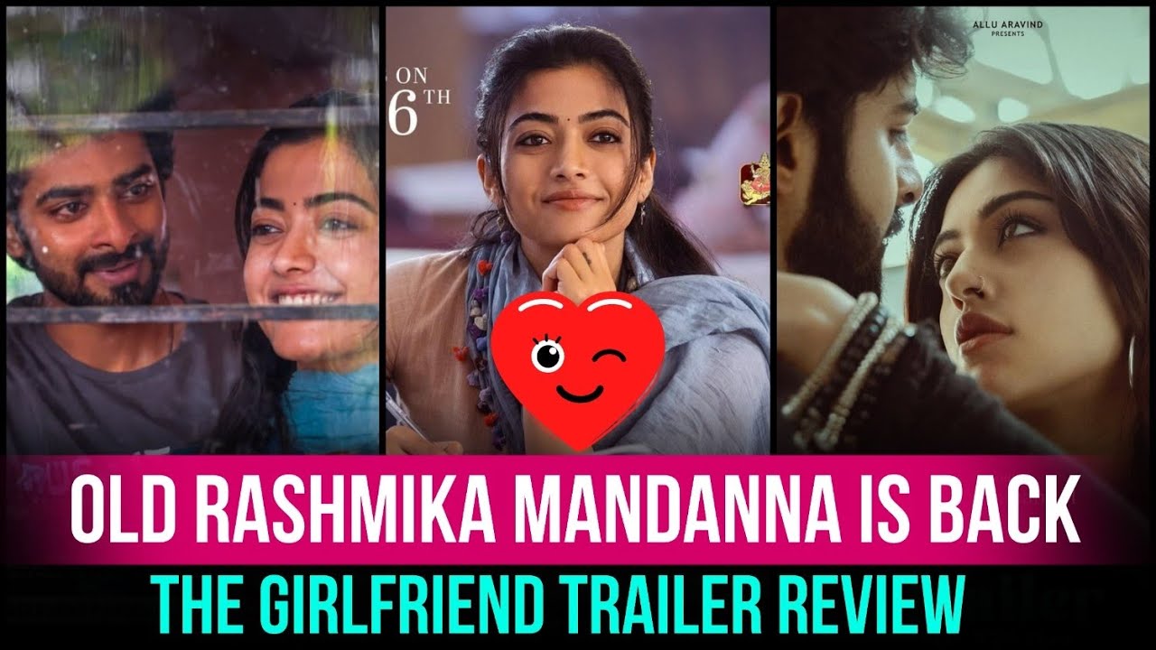 The Girlfriend Trailer Review | Old Rashmika Mandanna Is Back | Dheekshith Shetty