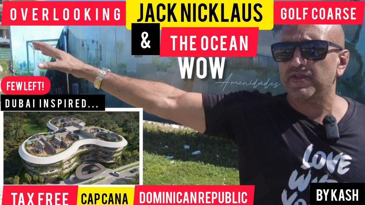Condos in CAP CANA? Oceanviews & Jack Nicklaus Golf Views | LIV CAP CANA | By KASH