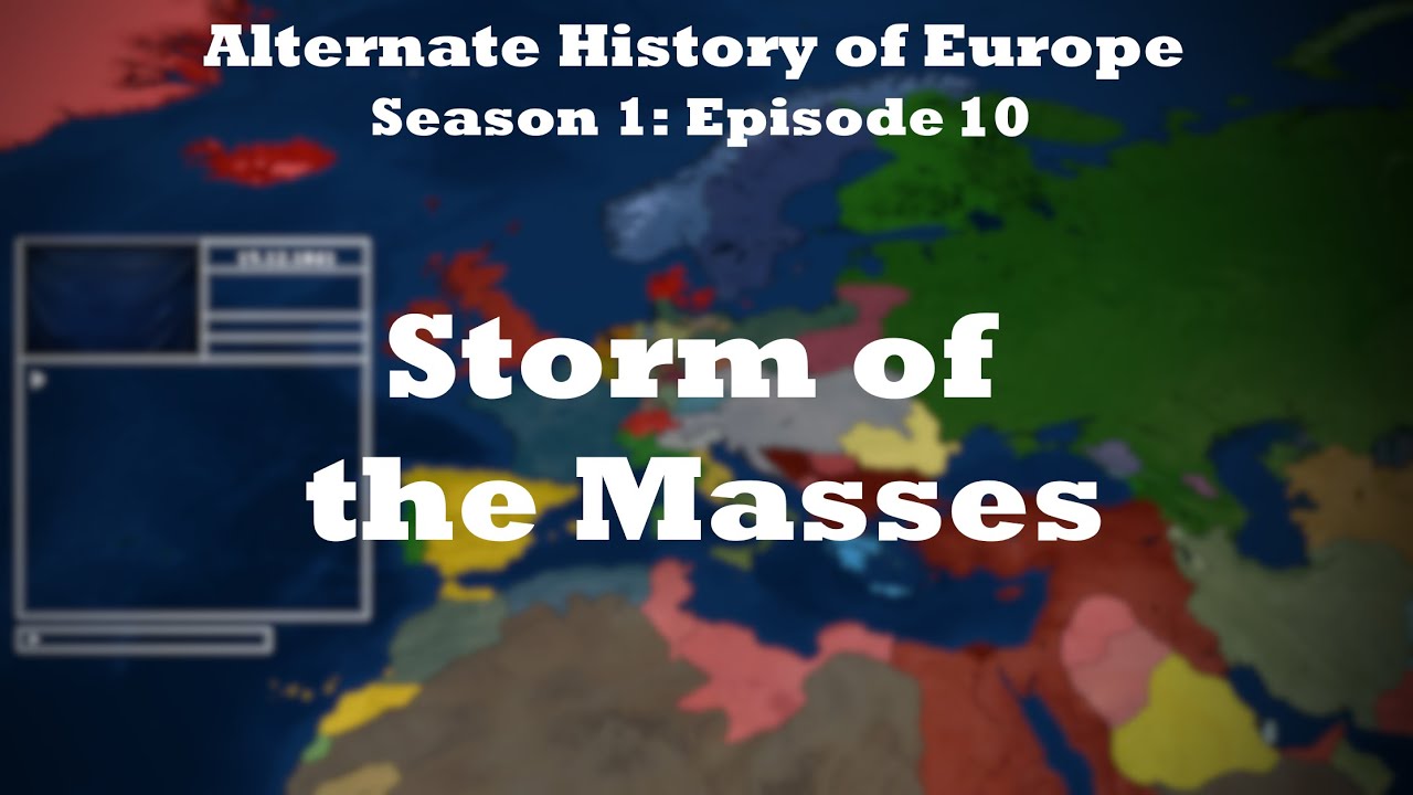 Alternate History of Europe Ep. 10: 