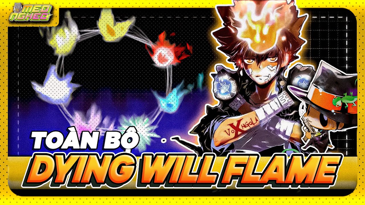 TOÀN BỘ VỀ DYING WILL FLAME - GIA SƯ HITMAN REBORN