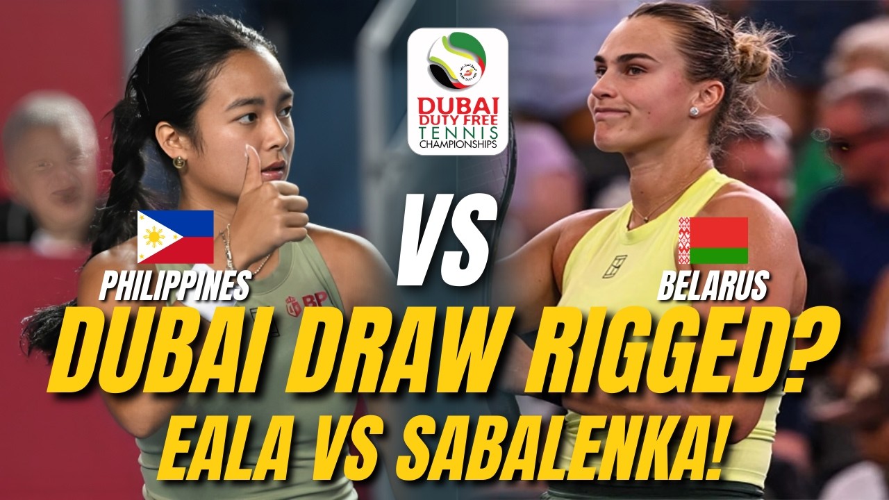 SABALENKA VS EALA? 🎾 The Dubai 1000 Draw Mystery Revealed! | Redemption Time! 🇵🇭