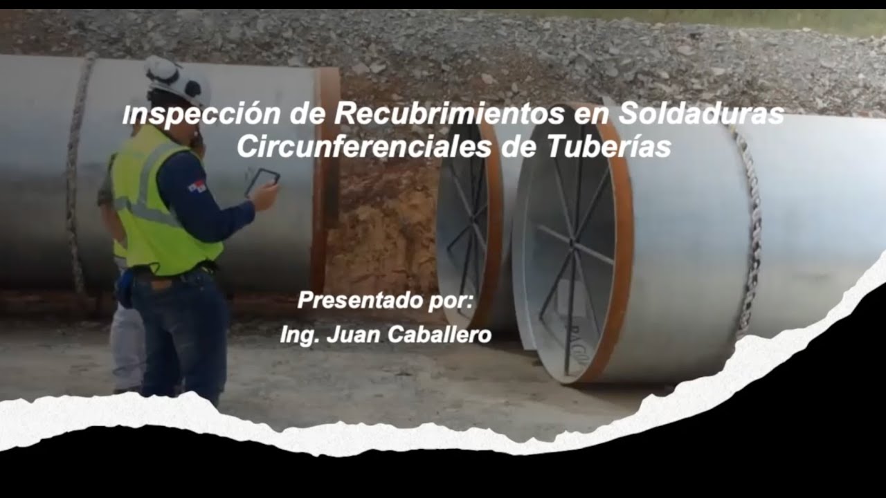 Inspección de Recubrimientos en Soldaduras Circunferenciales de Tuberías #PCVC2020
