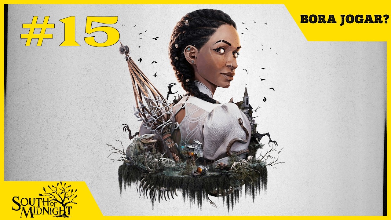 Bora jogar? - South of Midnight #15 - Rushando até não poder mais.