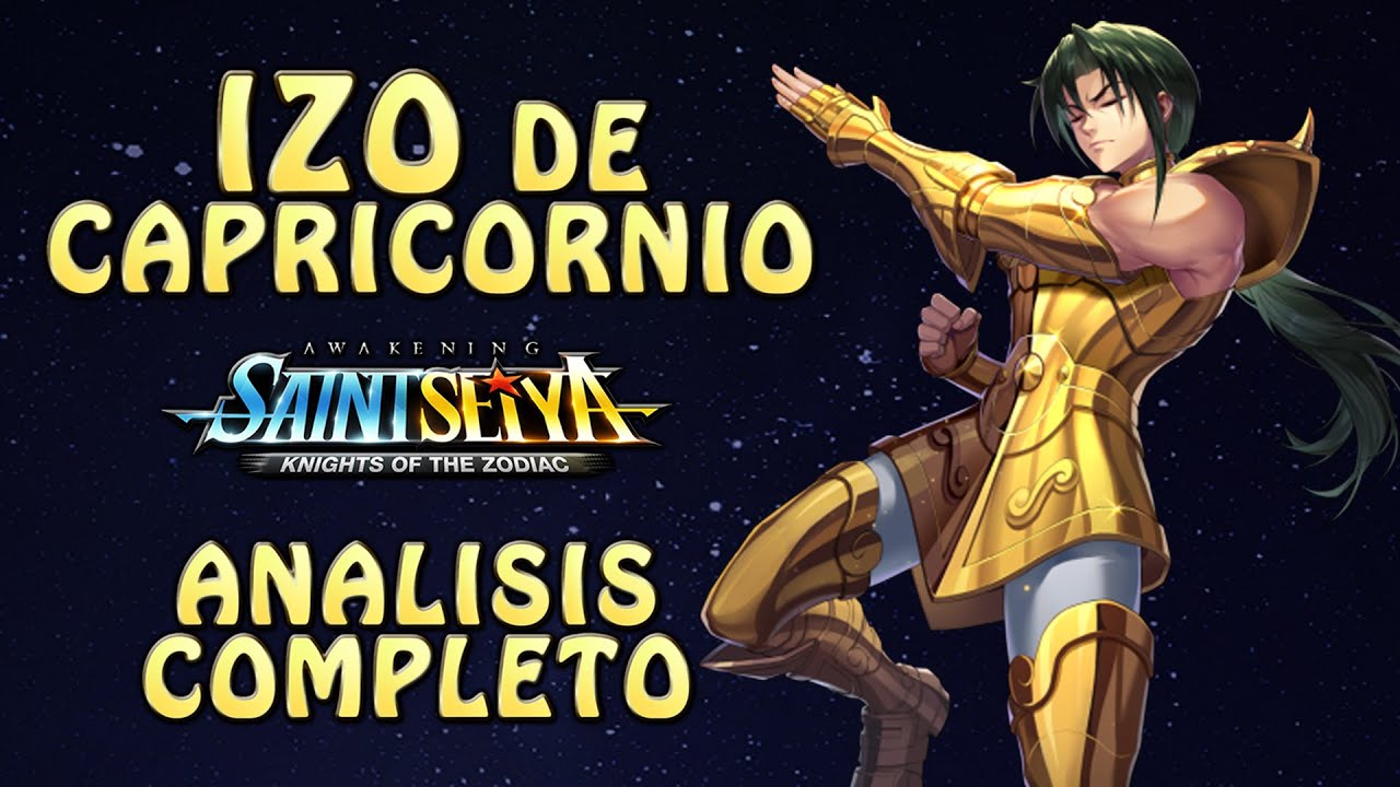 IZO DE CAPRICORNIO! ROMPE TODO TIPO DE ESCUDOS! TAN BUENO COMO SUENA?! Saint Seiya Awakening KOTZ