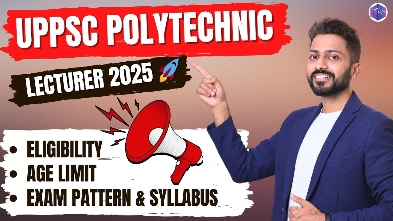 UPPSC Polytechnic Lecturer 2025 🚀 | Eligibility, Pattern & Complete Vacancy Overview