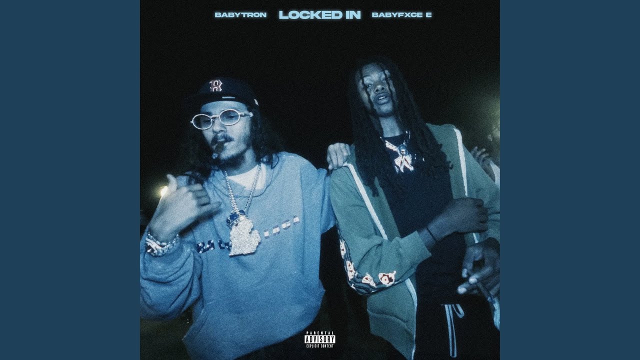 Locked In (feat. Babyfxce E)