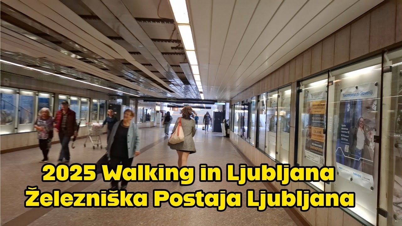 2025 Walking in Ljubljana | Železni&scaron;ka Postaja Ljubljana