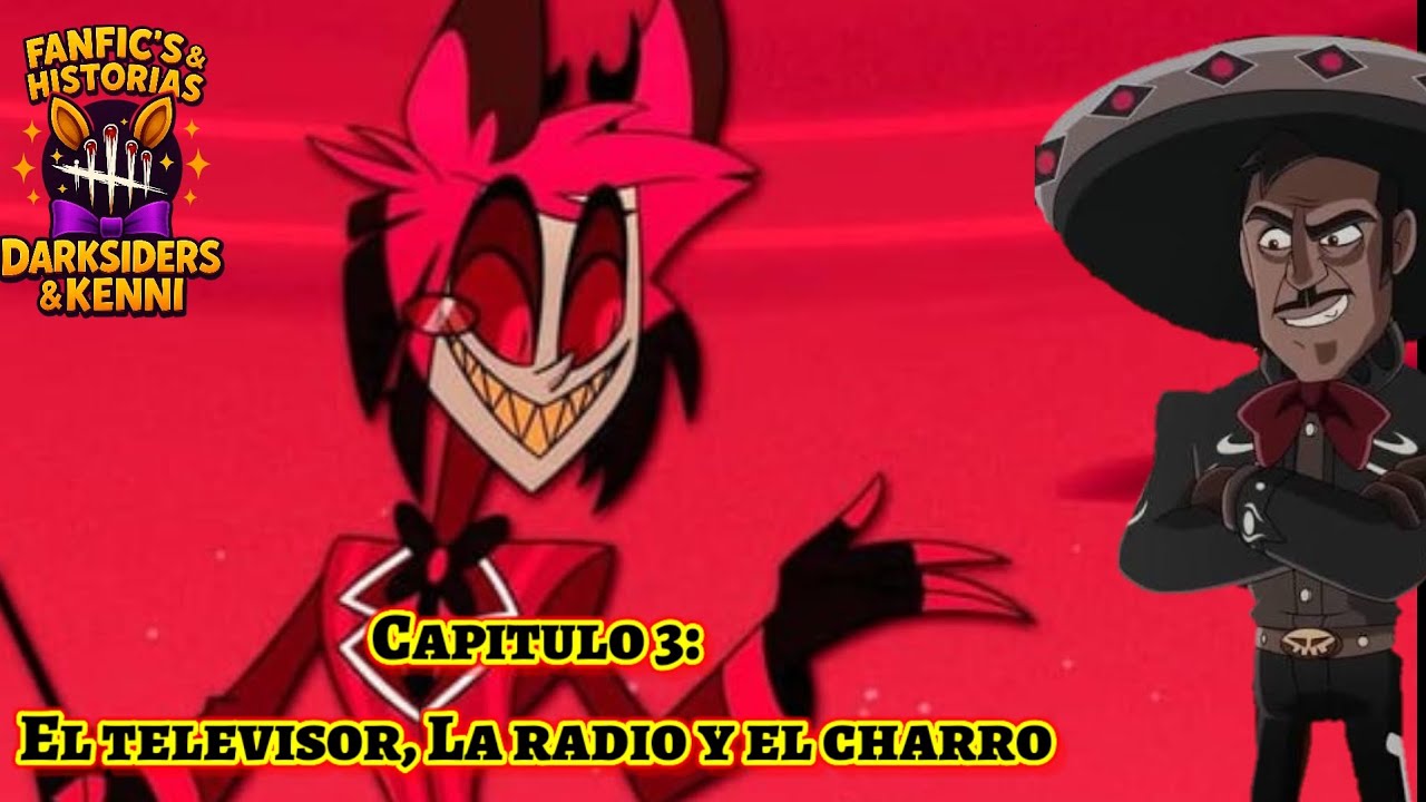El Charro Negro en Hazbin Hotel (Sin contrato) Capitulo 3: El Televisor, La Radio Y El Charro