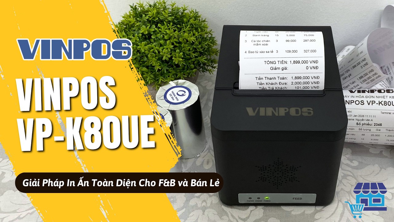 Vinpos VP-K80UE: Giải Pháp In Ấn Toàn Diện Cho F&B và Bán Lẻ