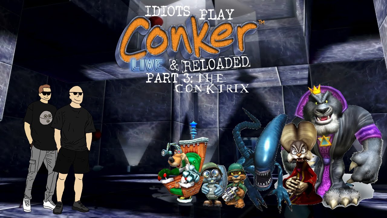 Idiots Play Conker Live & Reloaded Part 3: The Conktrix