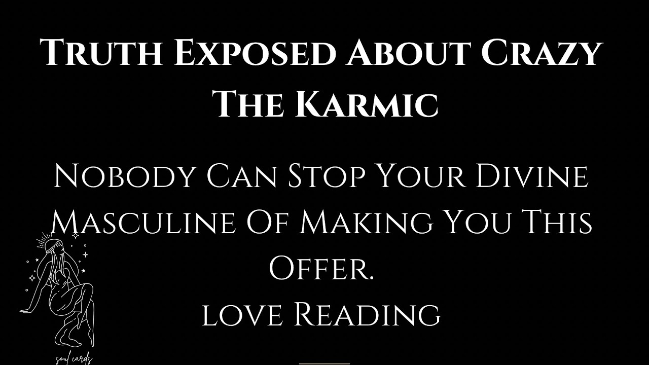 Truth Exposed About Crazy Karmic. Nobody Can Stop Your Divine Masculine Of Making You This Offer😍🌹