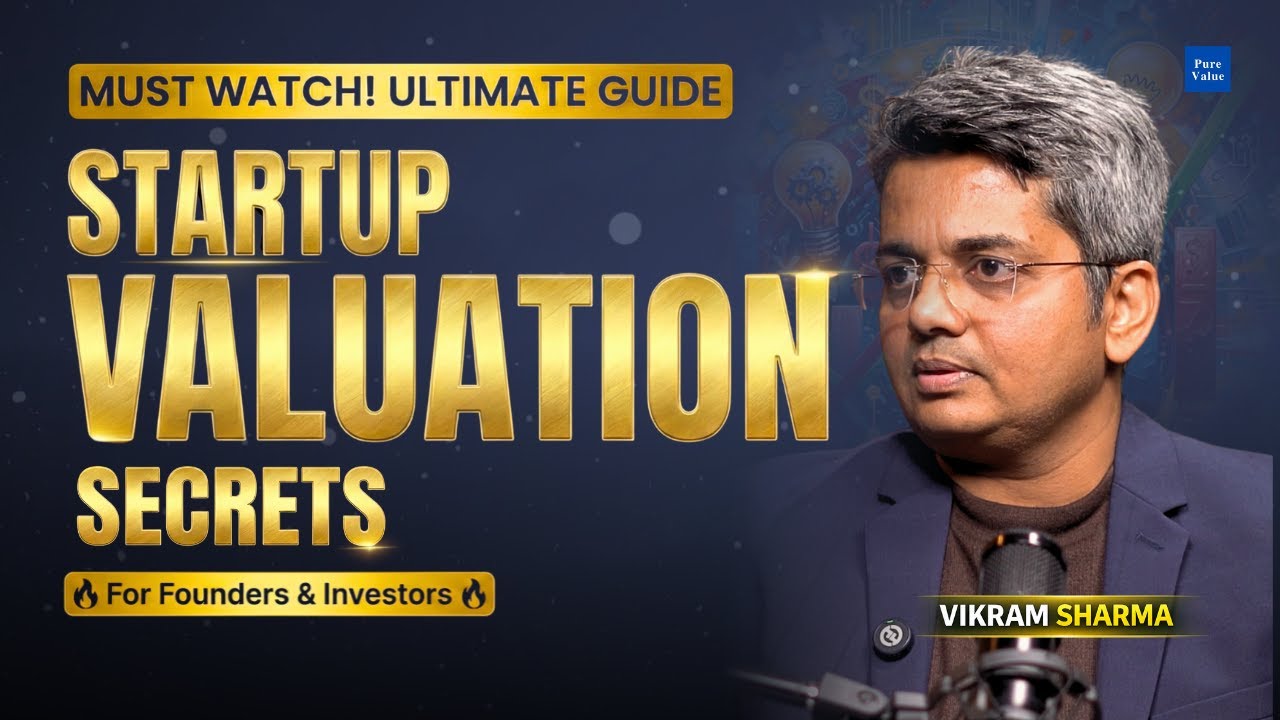 Startup Valuation Explained | How Investors Decide Your Worth