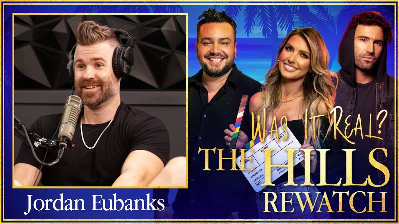 Somebody Always Has to Cry with Jordan Eubanks - Was it Real? The Hills Rewatch Podcast