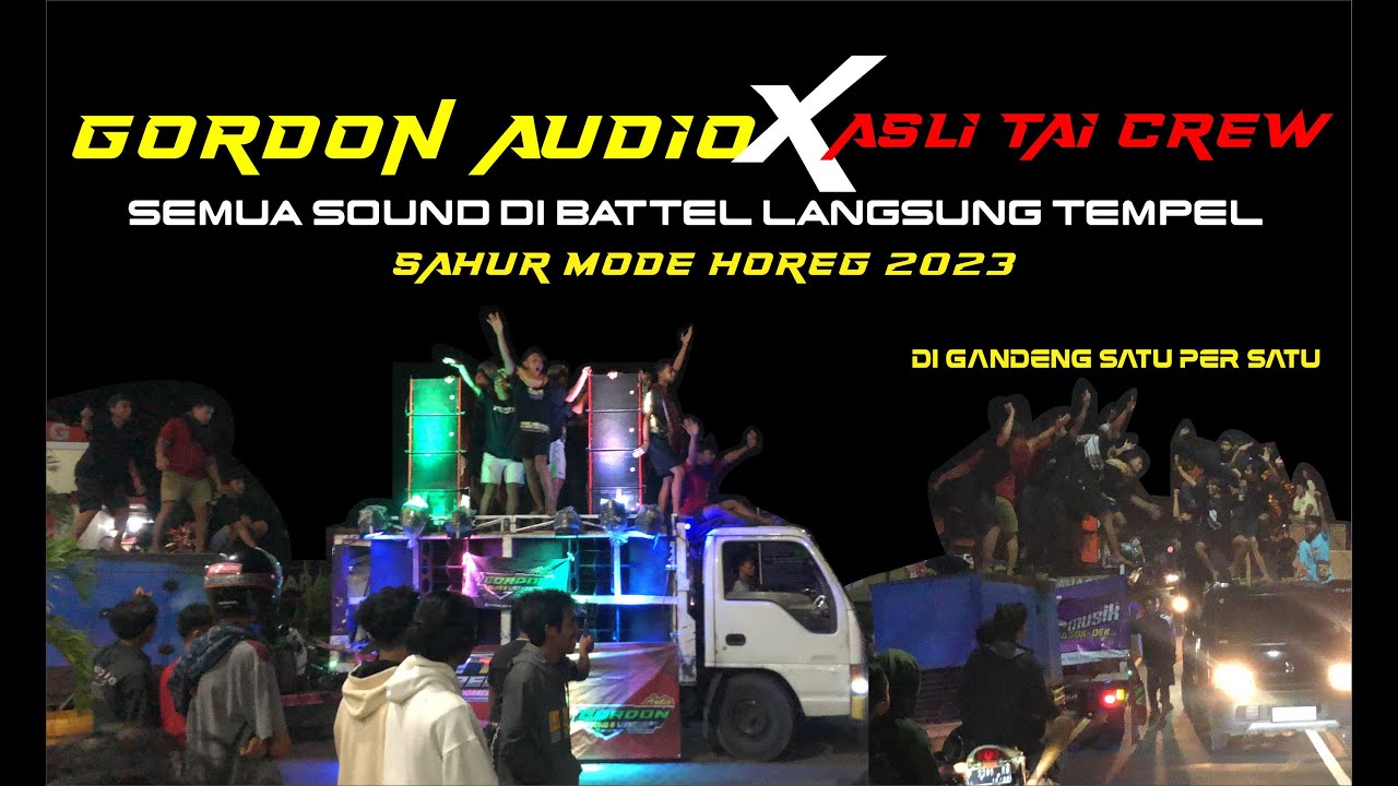 GORDON AUDIO Sahur On The Road Di battel Satu Per Satu Cluring Banyuwangi