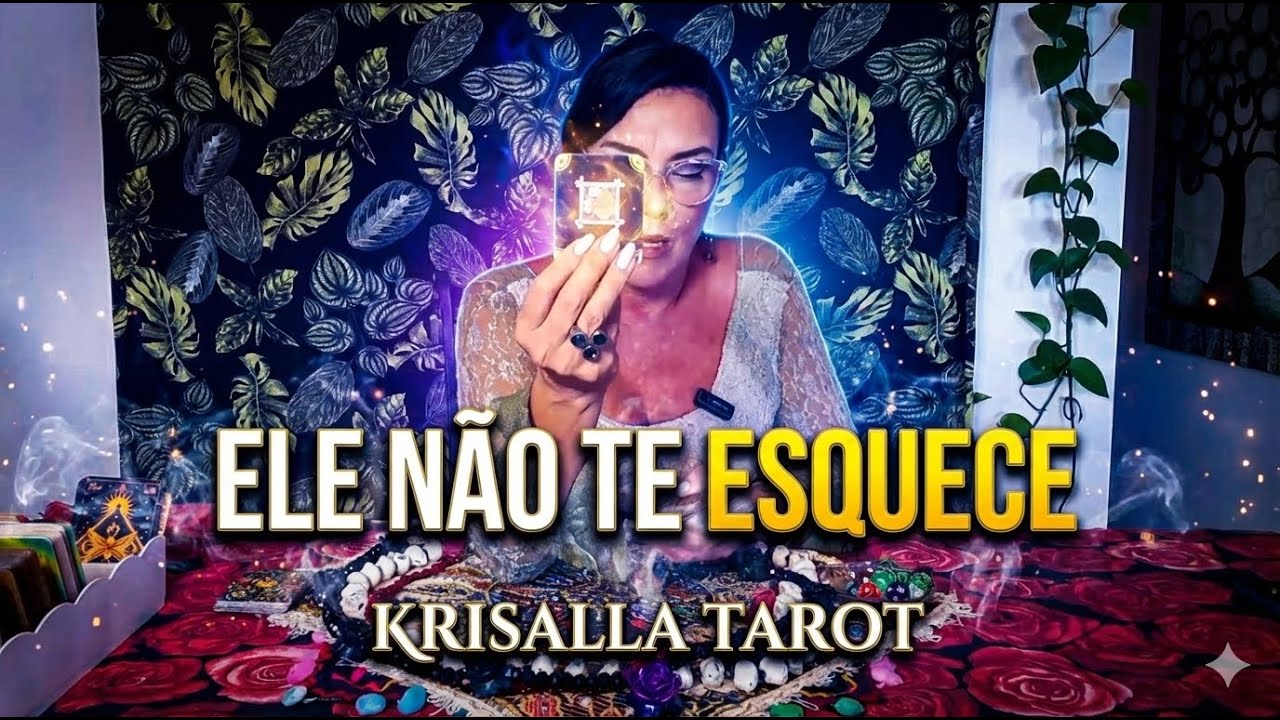 🔥 Ele Vive a Vida… Mas Não Te Esquece | O Tarot Revela a Verdade | Krisalla Tarot