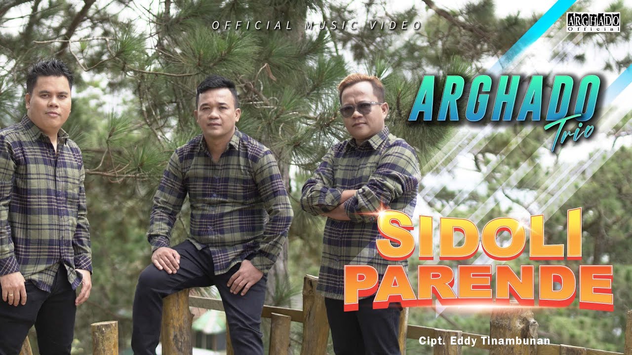 Arghado Trio - Sidoli Parende (Official Music Video) Lagu Batak Terbaru 2023