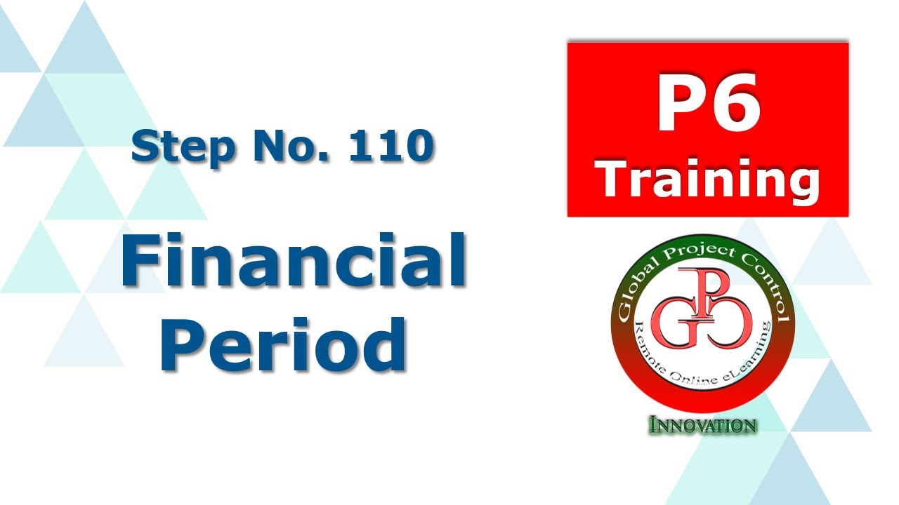 🔴 How Financial Period Works in Primavera P6