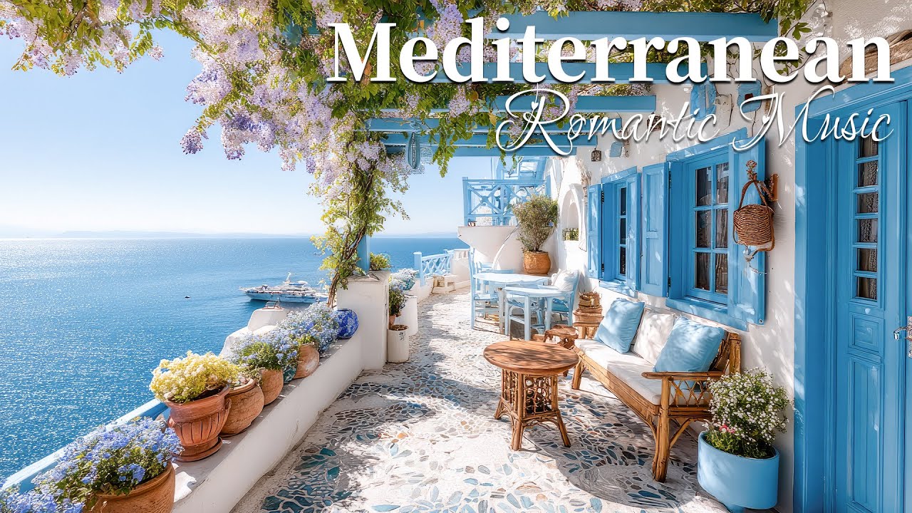 🎶 Chill Mediterranean Music & Italian Vibes 🌊🏡 Relaxing Italian & Greek Music by the Coast 🎶