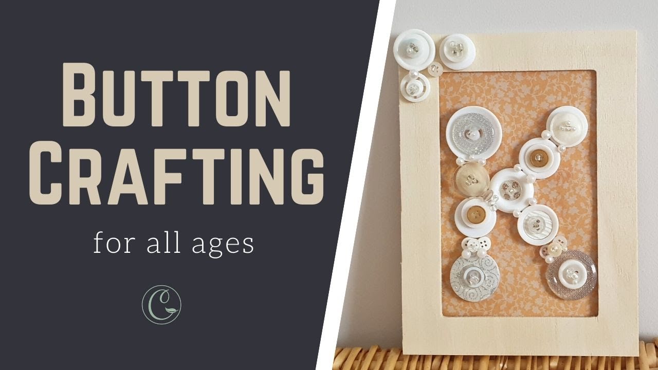 Button Crafting How To | Make a Frame of Your Initial Using Buttons, 6x4 inch Frame | Fun All Ages