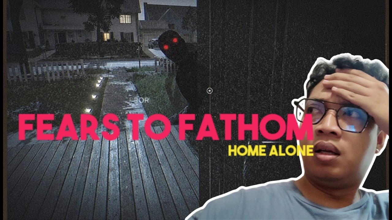 Dirumah sendiri??? - FEARS TO FATHOM