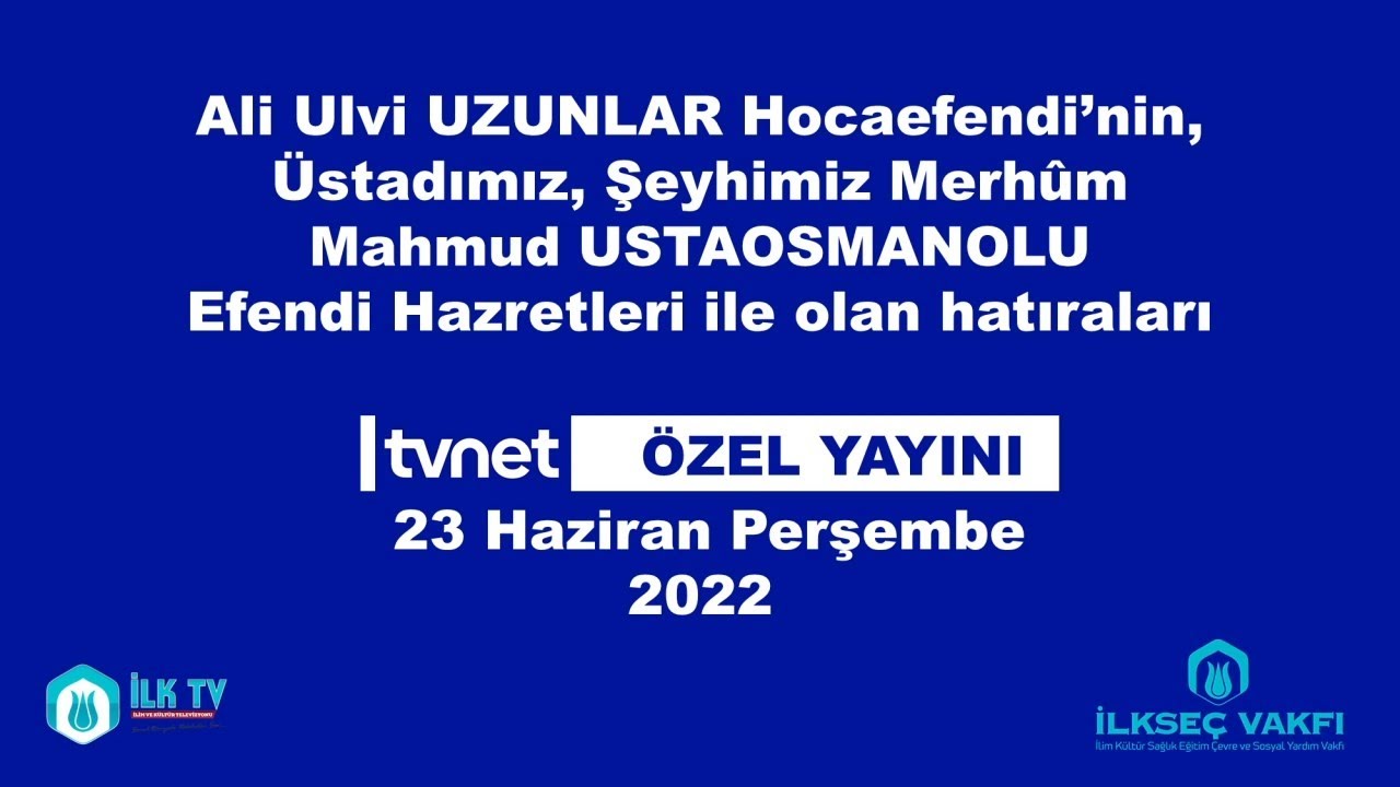 Ali Ulvi UZUNLAR Hocaefendi'nin, Mahmud USTAOSMANOĞLU Efendi Hazretleri ile olan hatıraları.