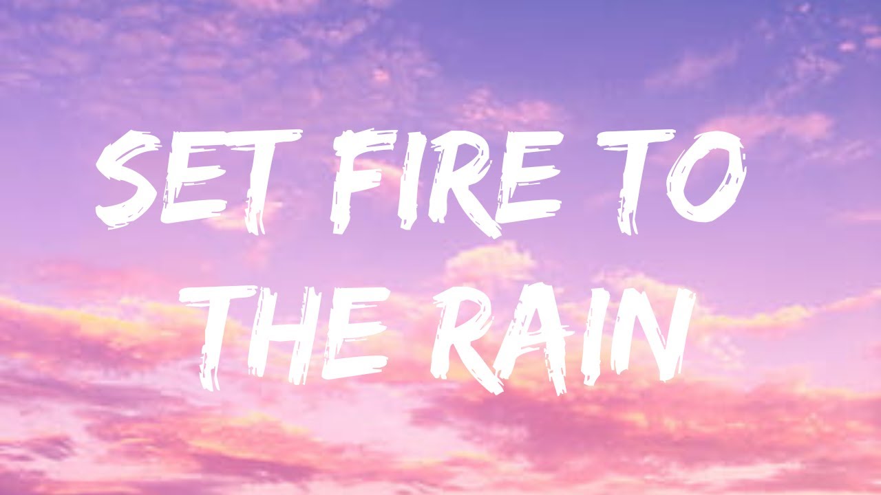 Set Fire To The Rain - Adele (Lyrics)