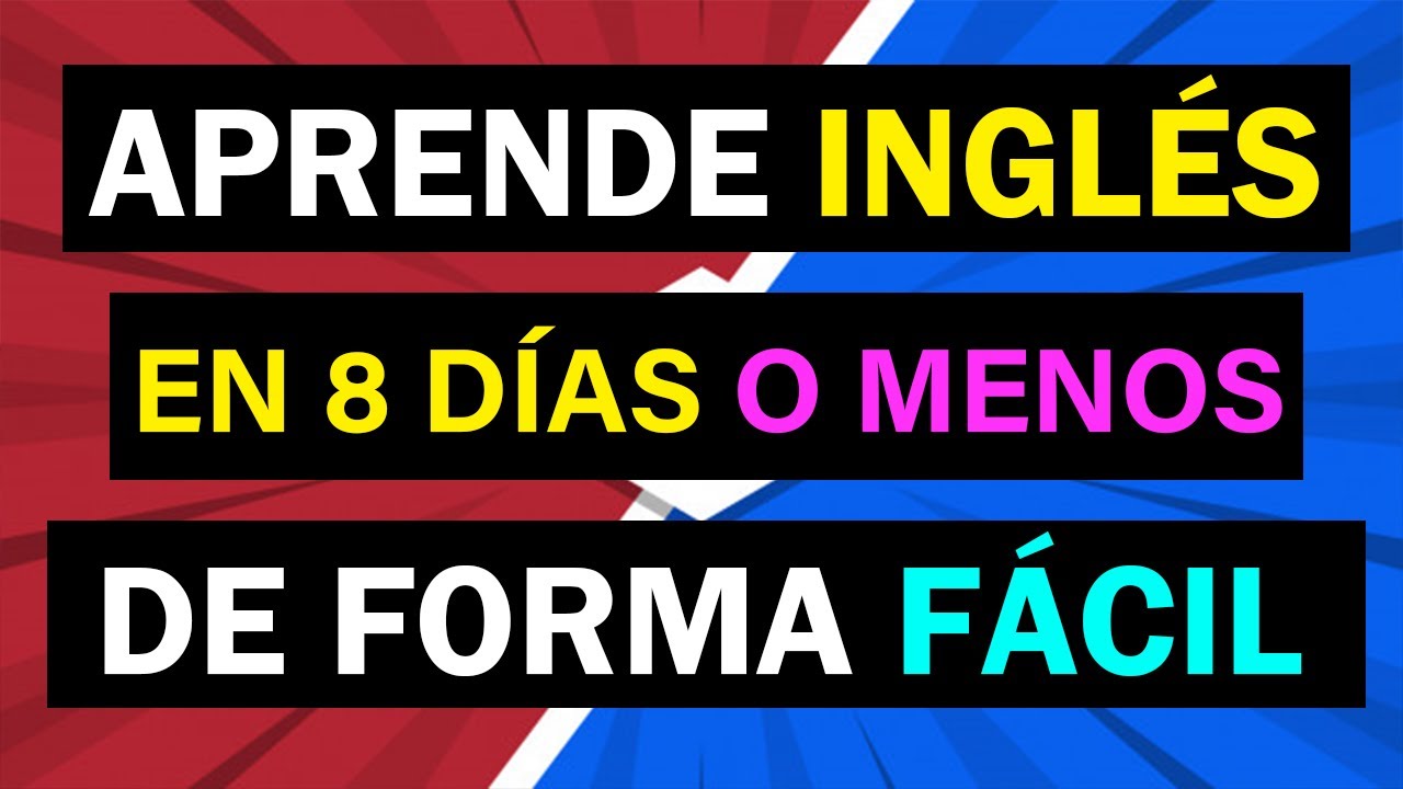🔴 CÓMO APRENDER INGLÉS EN 8 DÍAS 🚀 [MUY FÁCIL] CURSO DE INGLÉS COMPLETO