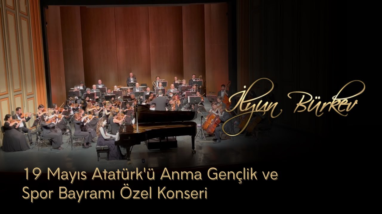 19 Mayıs Atatürk'ü Anma Gençlik ve Spor Bayramı Özel Konseri