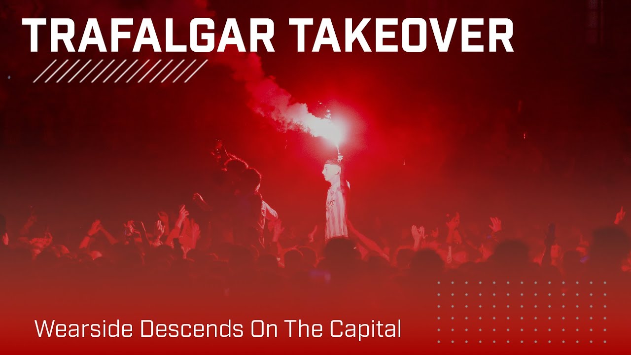 Trafalgar Takeover | Sunderland Fans Light Up London