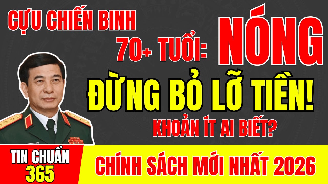 NGƯỜI TỪ 70 TUỔI SAU TẾT 2026 – NHỮNG KHOẢN TIỀN ÍT AI BIẾT ĐẾN #tintuc #cuuchienbinh