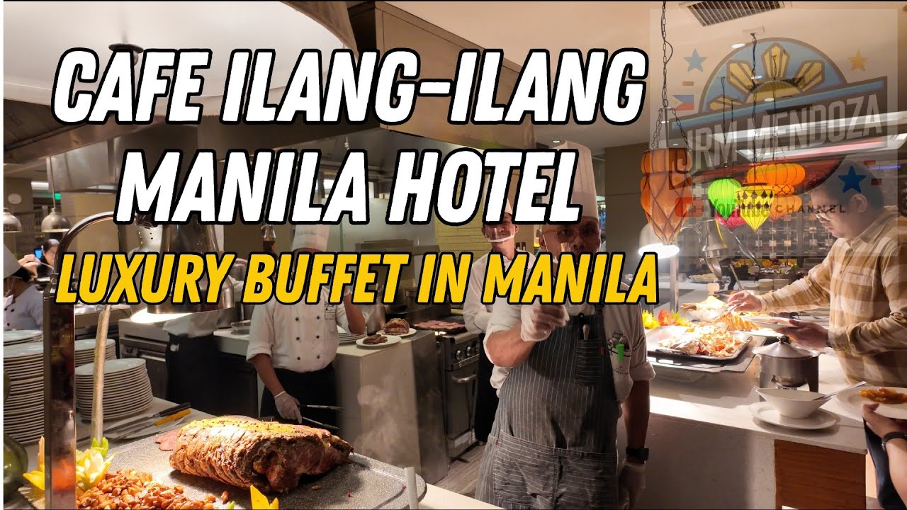 [4K] MANILA HOTEL CAFE ILANG-ILANG LUXURY DINNER BUFFET | The Manila Hotel’s Iconic Buffet!