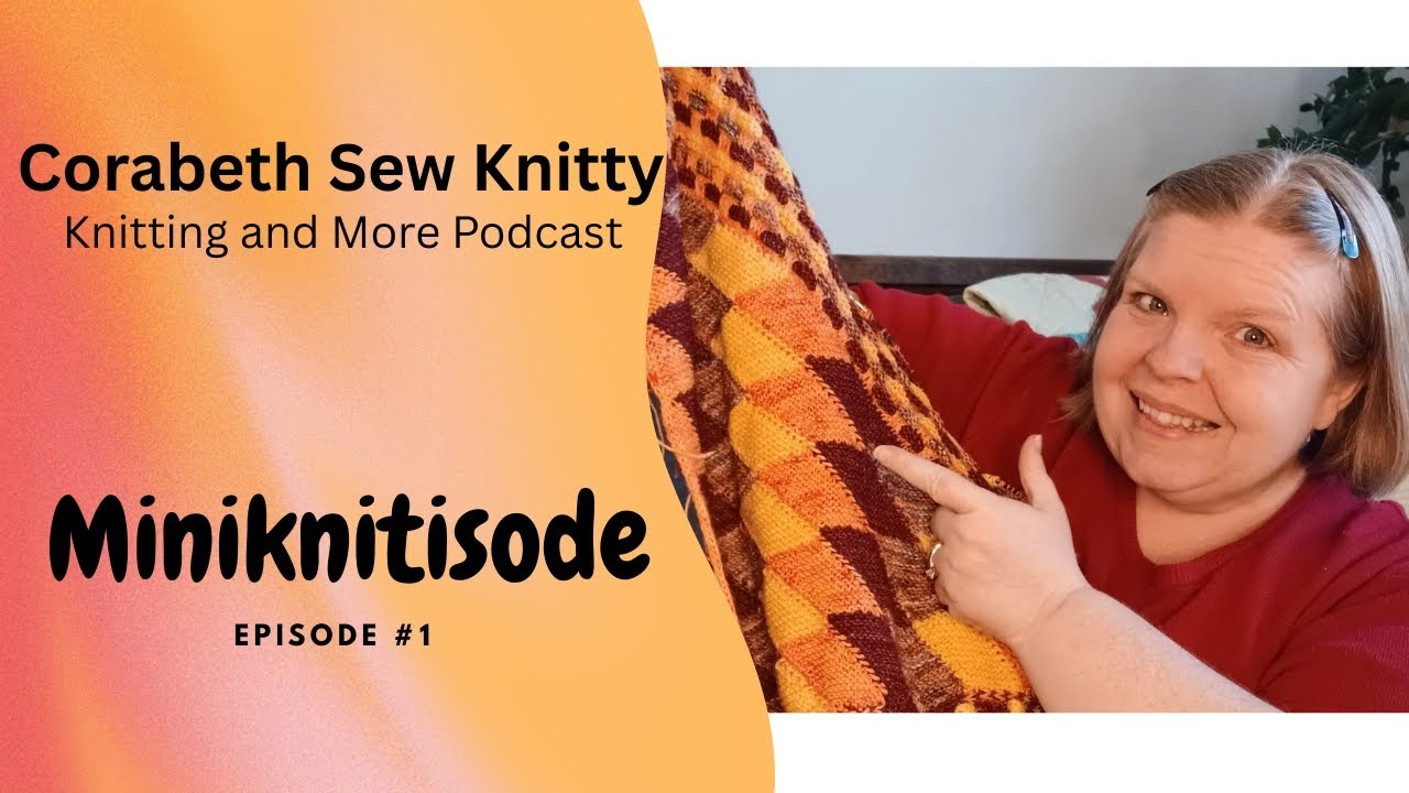 Knitting Minisode - Knitting Progres in The Making