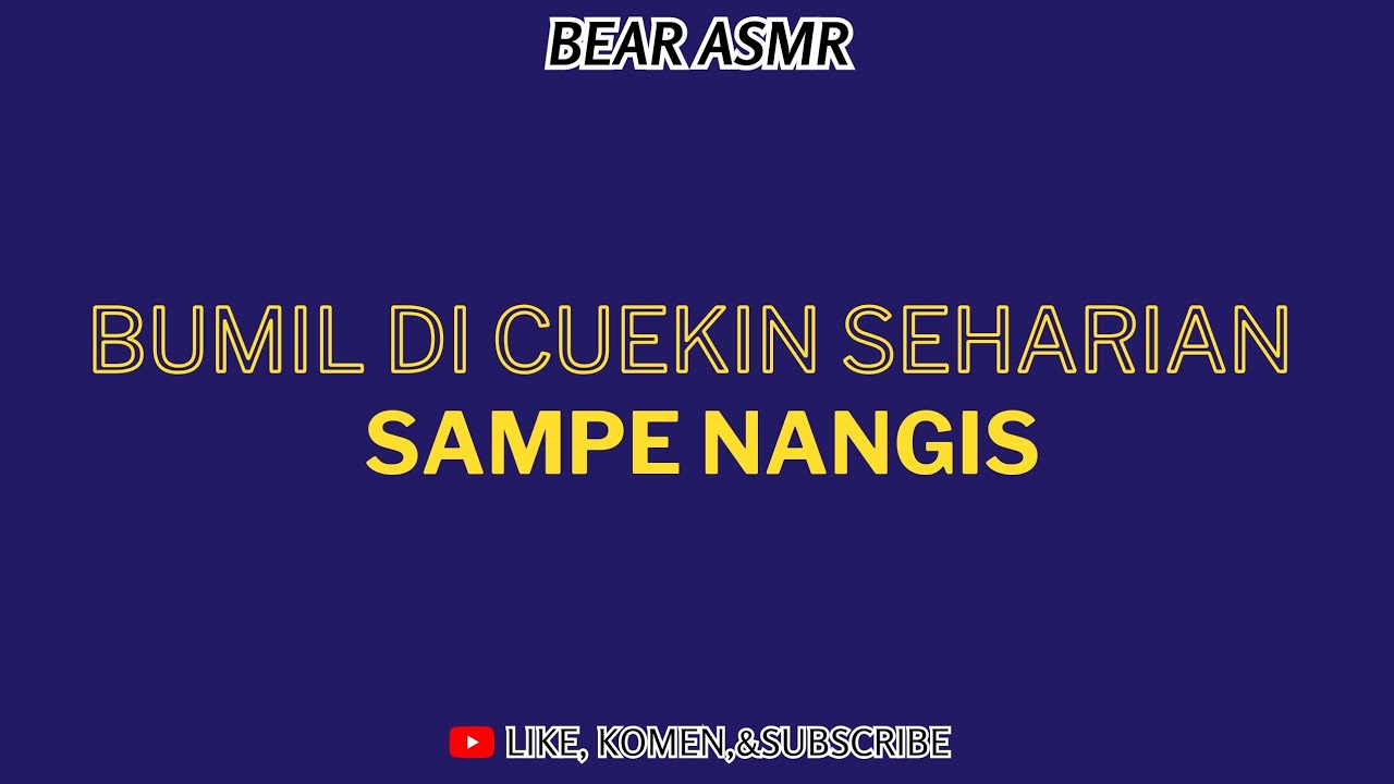 ASMR HUSBAND ROLEPLAY|BUMIL DICUEKIN MAS SEHARIAN SAMPE NANGIS ⁉️