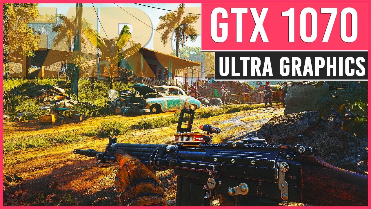 Far Cry 6 - GTX 1070 - Ultra Graphics | 1080p 60fps (PC Gameplay Benchmark)