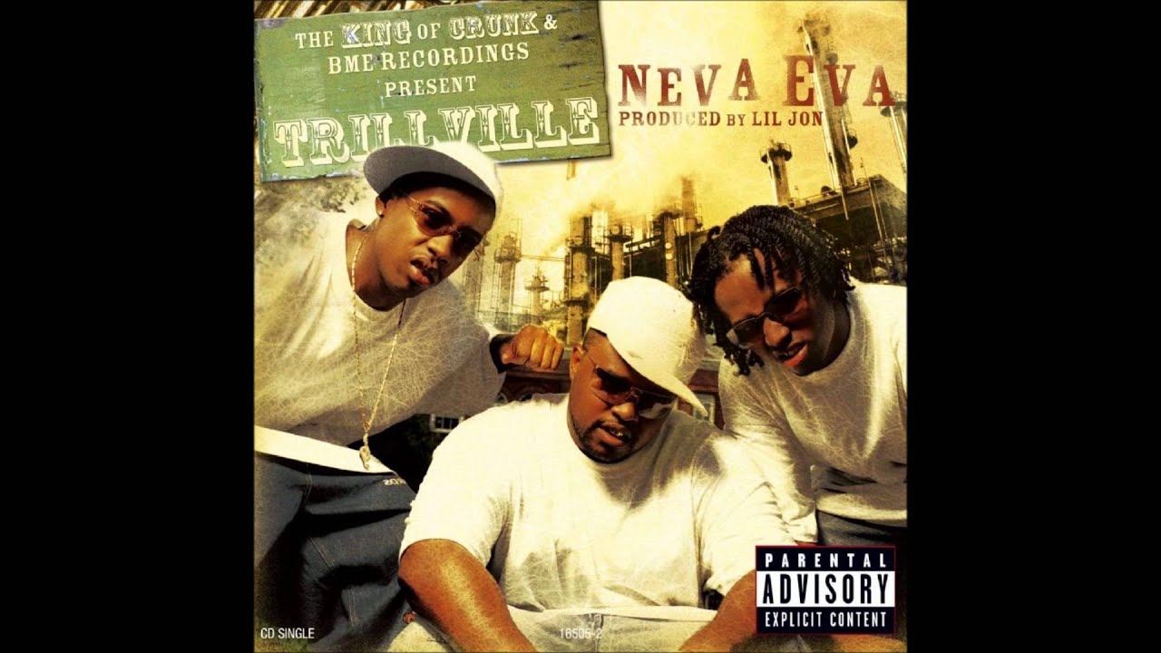 Trillville - Neva Eva [EXPLiCiT]