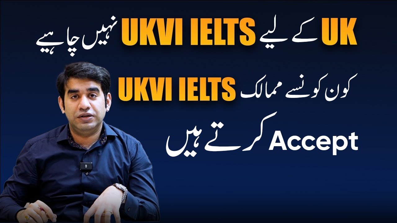 Types of IELTS 2025 | Which IELTS is Required for UK Visa? | List of Countries Accepting IELTS UKVI