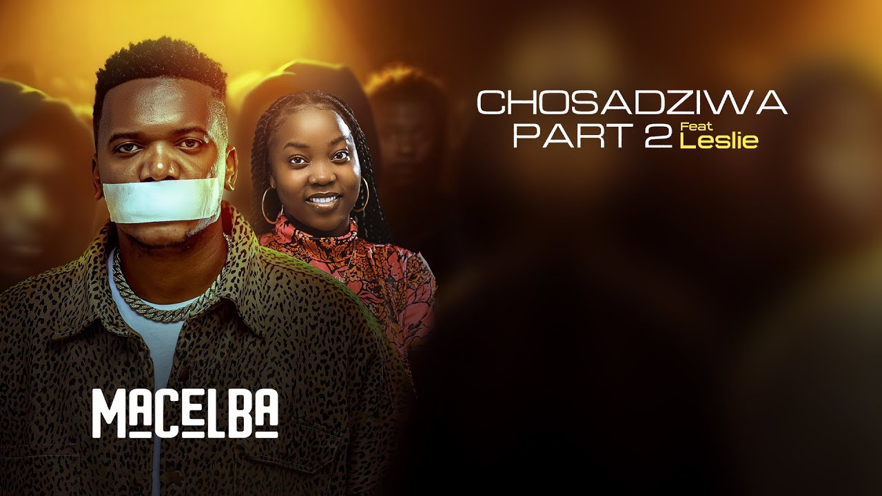 03. Macelba Ft. Leslie - Chosadziwa part 2