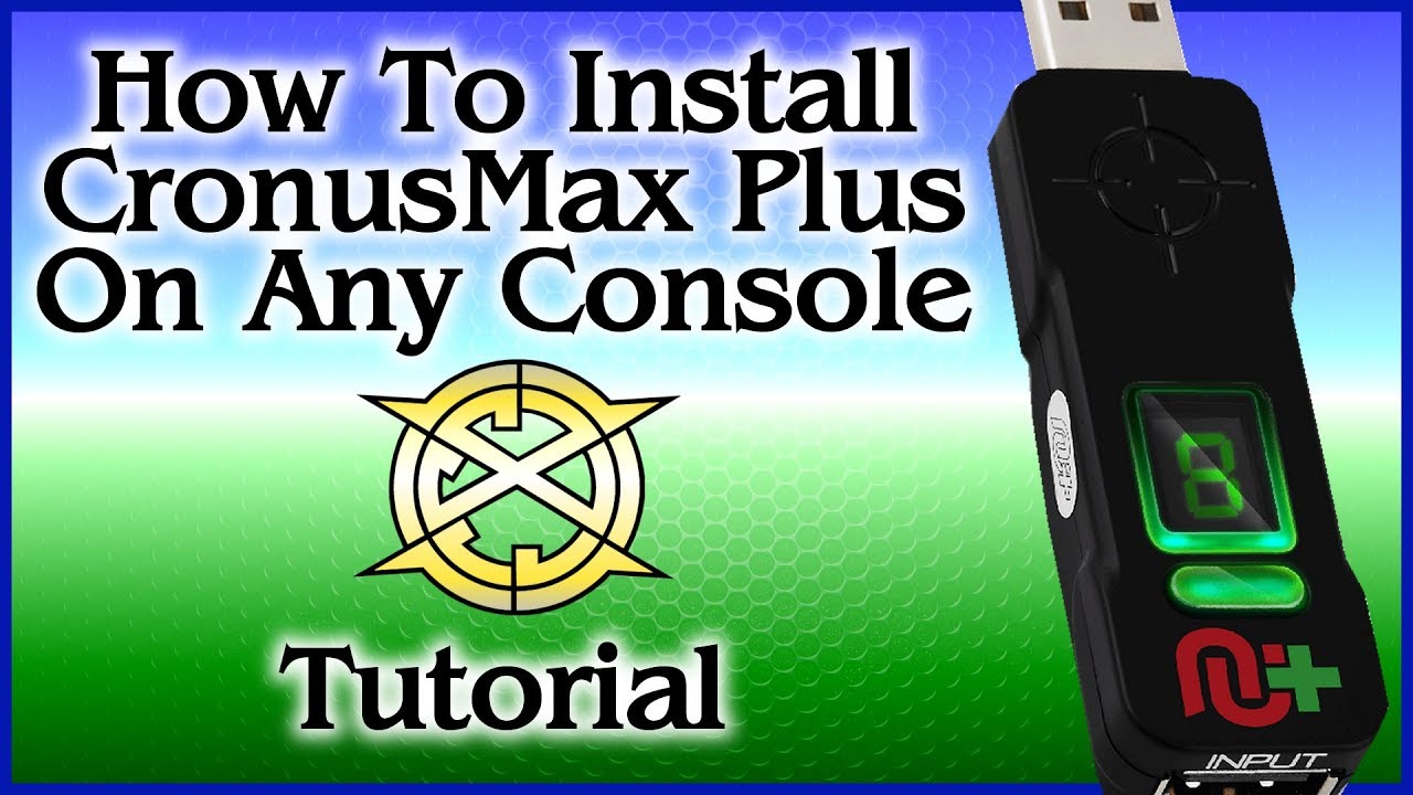 Как установить CronusMax Plus на любую консоль (краткое руководство по установке)