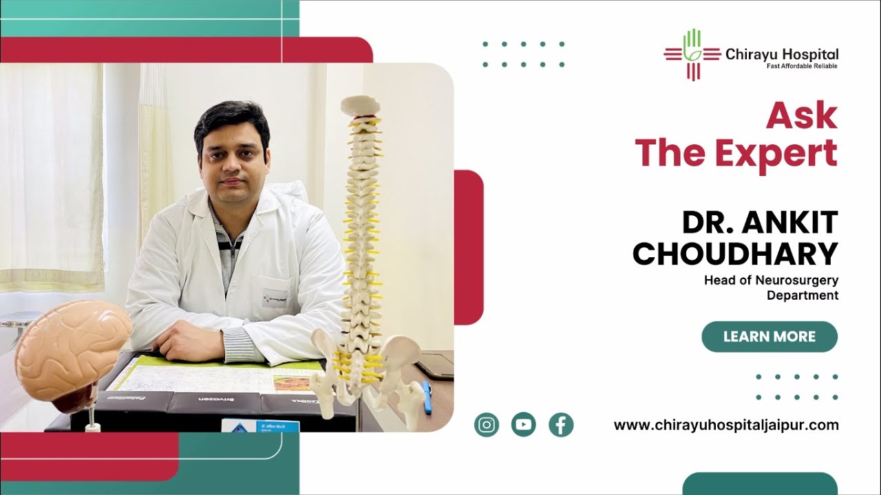 Neurosurgery Department | Dr. Ankit Chaudhary | Consultant Neurosurgeon | Chirayu Hospital