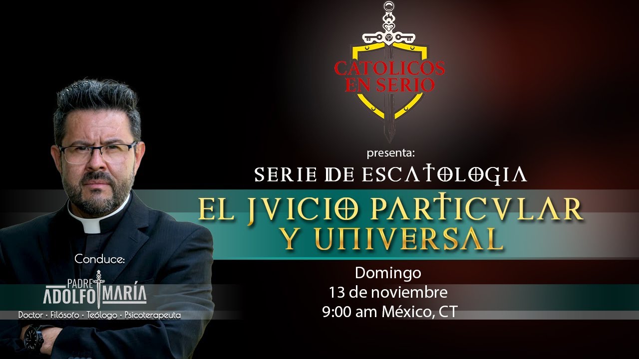 Católicos en Serio con el Padre Adolfo María