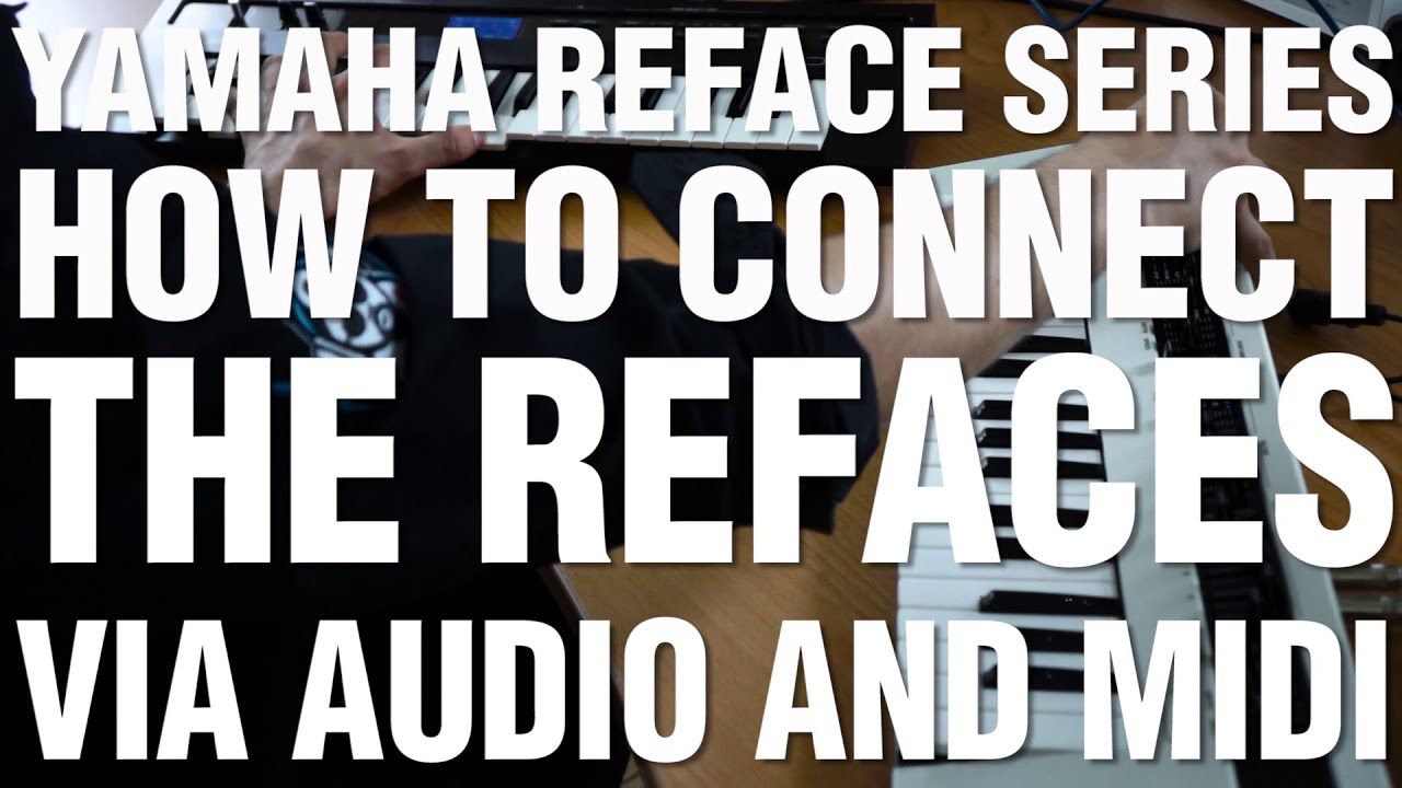 How To Connect The Refaces Via Audio And Midi