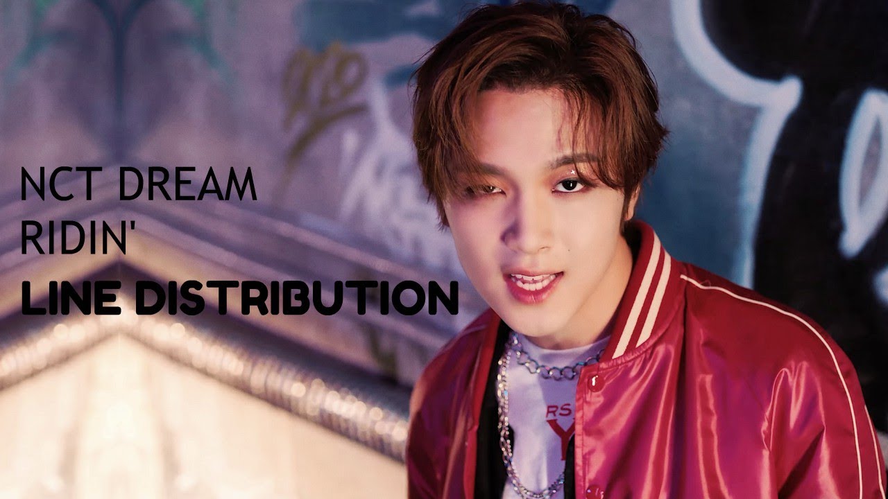 LINE DISTRIBUTION: 'NCT DREAM - Ridin''