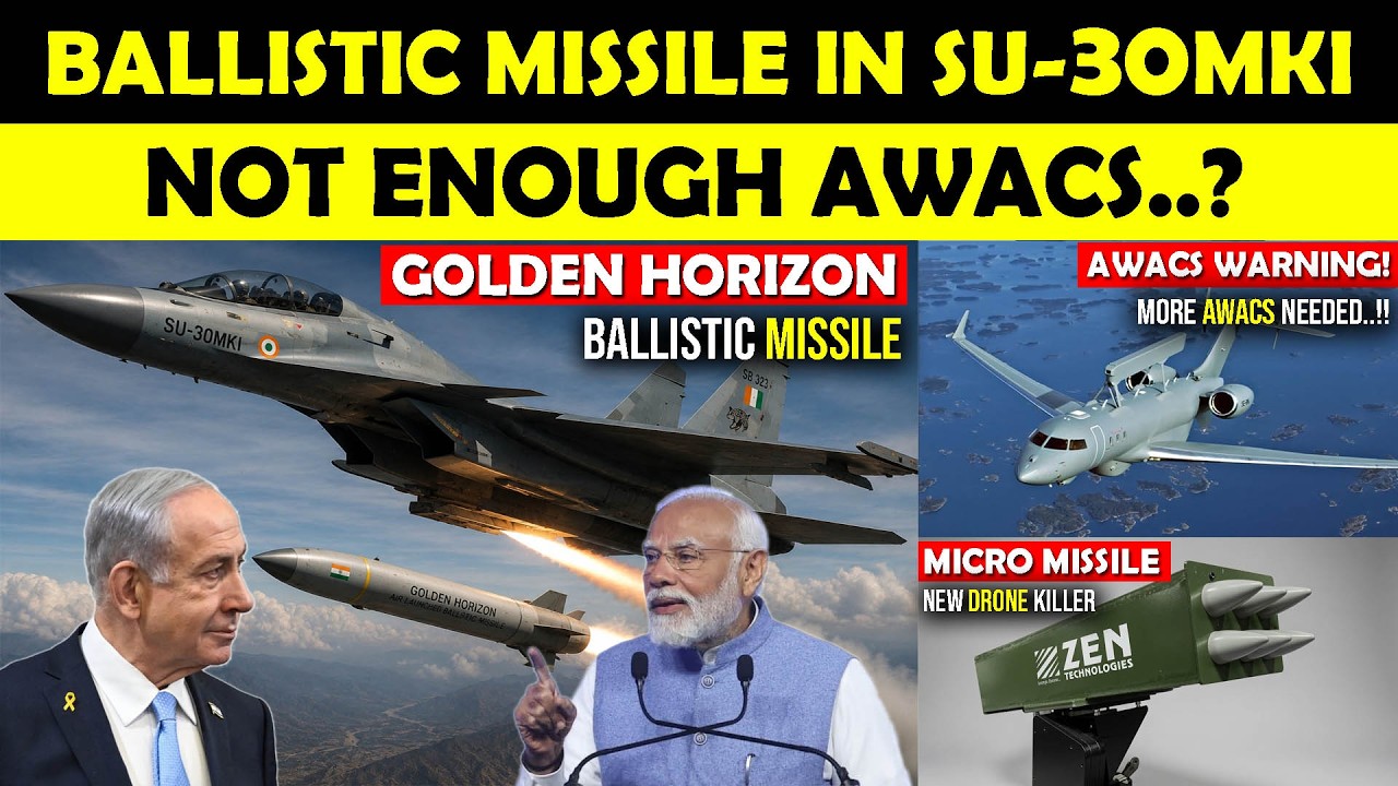 India's New  Defence  Shield,IAF AWACS Shortage,Israeli ballistic missile in Super Sukhoi